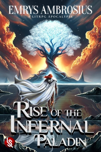Rise of the Infernal Paladin A LitRPG Apocalypse