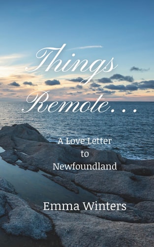 Things Remote... A Love Letter to Newfoundland