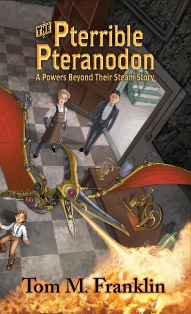 The Pterrible Pteranodon: A Powers Beyond Their Steam Story