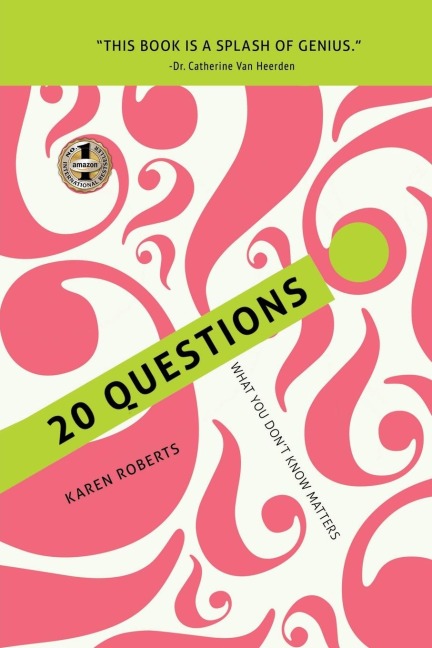 20 QUESTIONS: What You Don't Know Matters