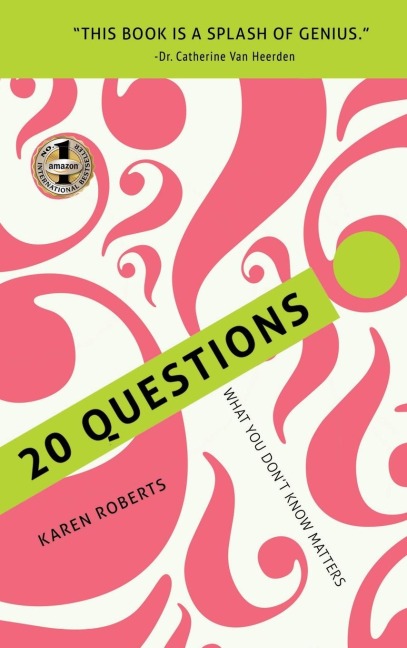 20 QUESTIONS: What You Dont Know Matters