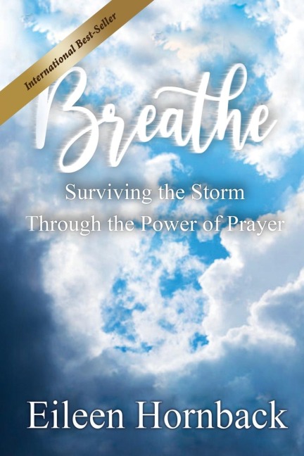 BREATHE: Surviving The Storm Through The Power Of Prayer