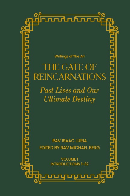 Gate of Reincarnations - Volume 1: Past Lives and Our Ultimate Destiny