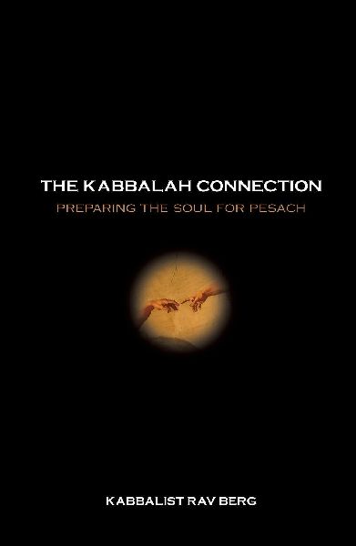The Kabbalah Connection: Preparing the Soul for Pesach