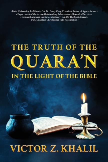 The Truth of the Quaran: In the Light of the Bible