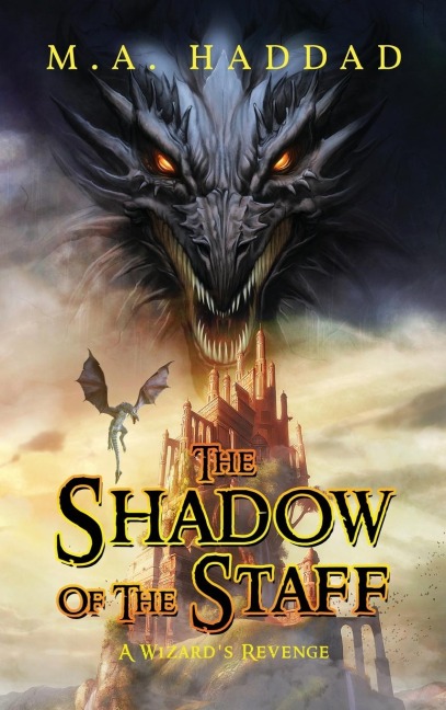 Shadow of the Staff: A Wizards Revenge