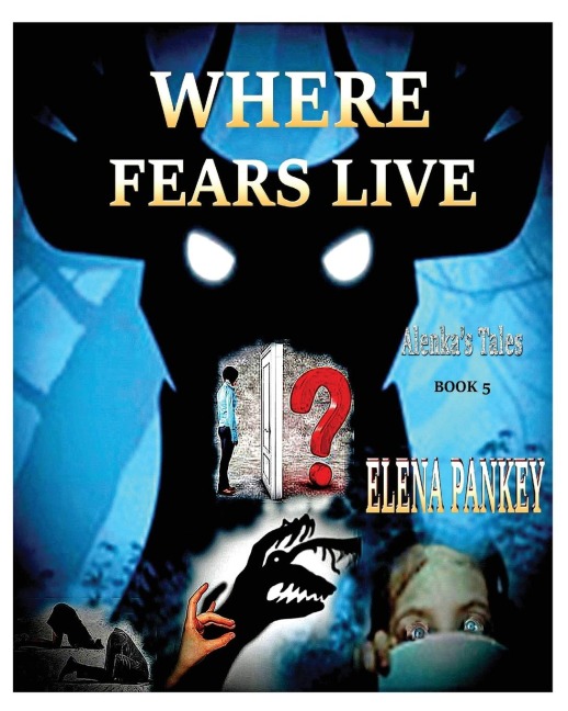 Where Fears Hide. Alenkas Tales. Book 5