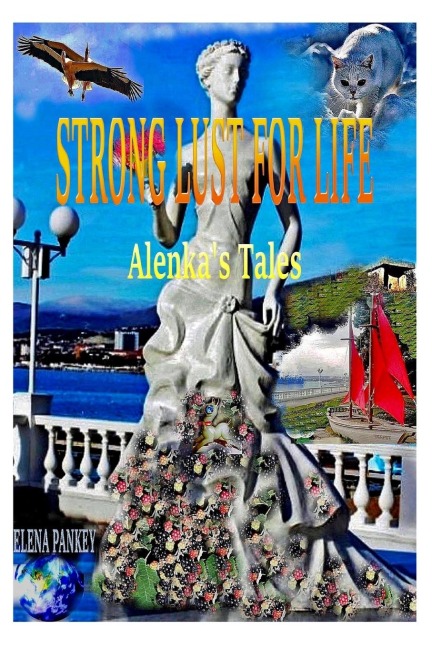 Strong Lust For Life: Alenkas Tales