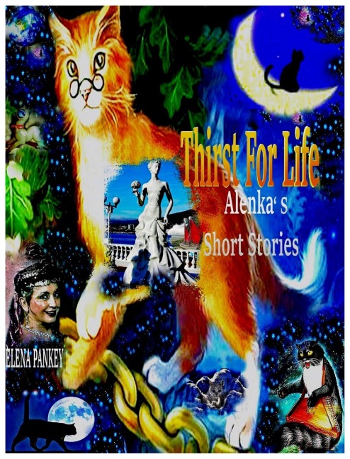 Thirst For Life: Alenkas Short Stories