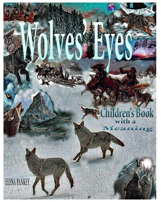 Wolvess Eyes. Childrens book with a meaning.