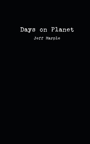 Days on Planet A Collection of Poems