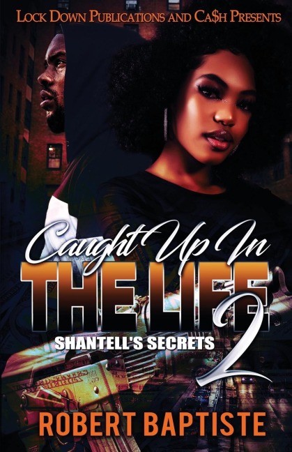 Caught Up in the Life  2: Shantells Secret