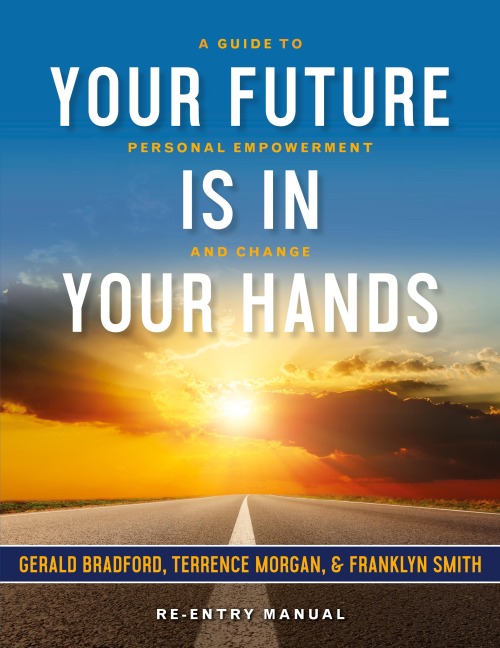 Your Future Is in Your Hands: A Personal Guide to Empowerment and Change