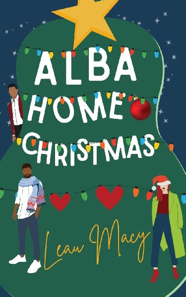 Alba Home for Christmas: A Romantic Comedy Novella: A Rom