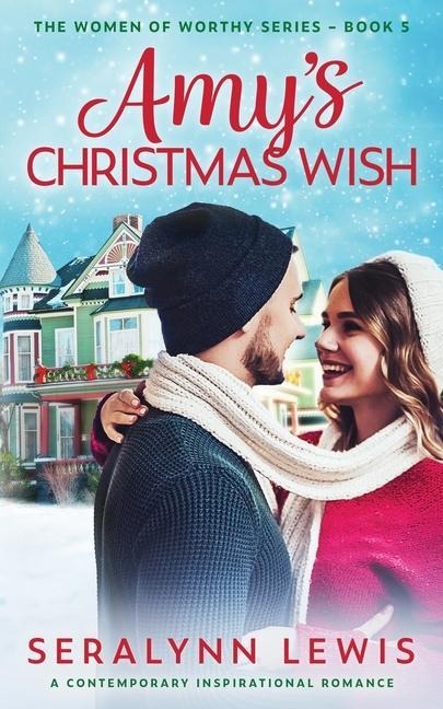 Amys Christmas Wish: Small Town Second Chance Holiday Romance