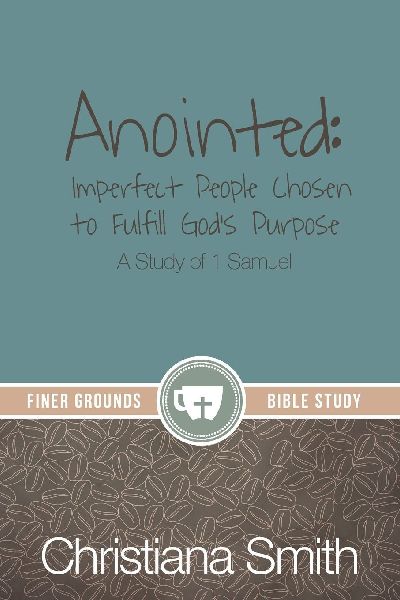 Anointed: A Study of 1 Samuel