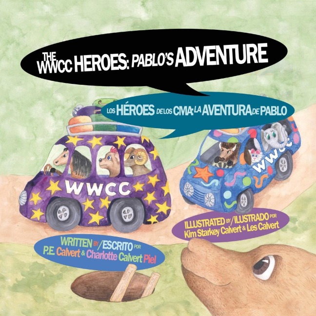 The WWCC Heroes Pablos Adventure: Dual Language Edition (English-Spanish)