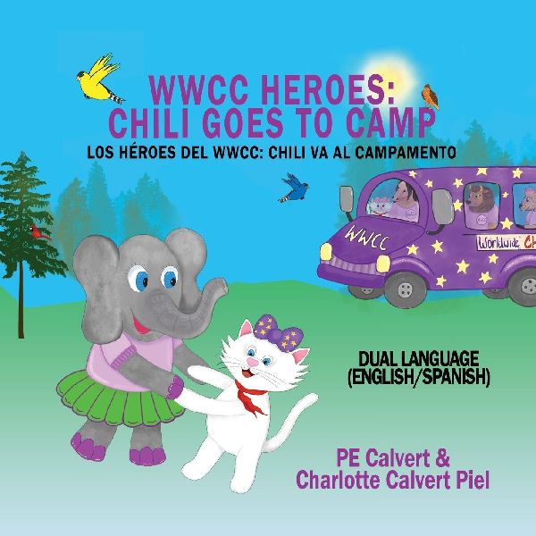 WWCC Heroes Chili Goes to Camp: Dual Language Edition (English-Spanish)