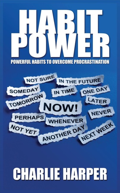 HABIT POWER: POWERFUL HABITS TO OVERCOME PROCRASTINATION