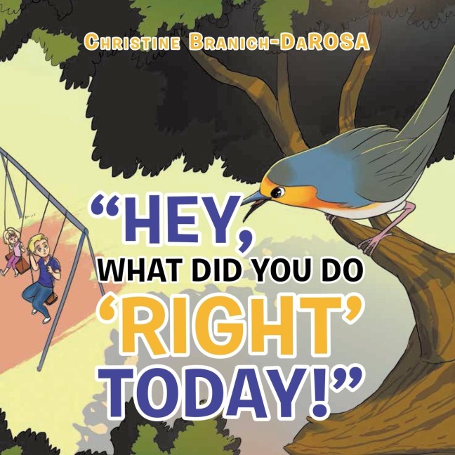 Hey, What Did You Do Right Today!