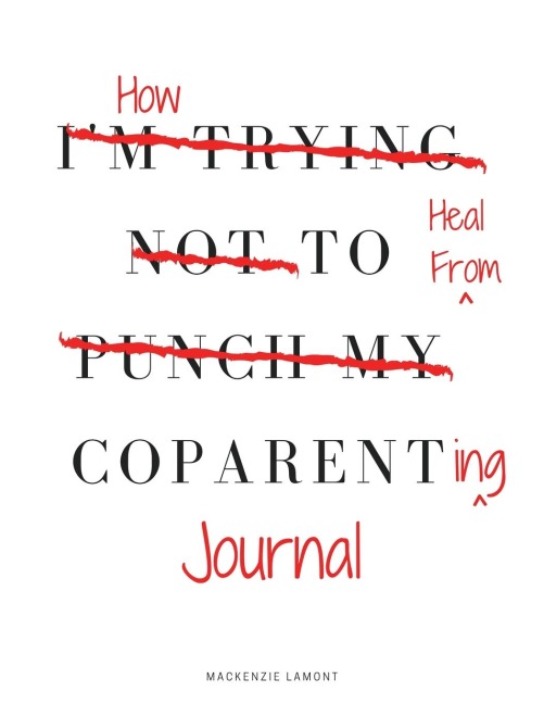 How to Heal from Coparenting Journal