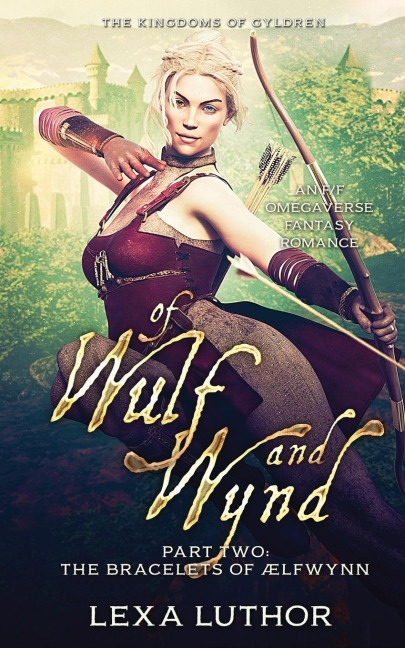 Of Wulf and Wynd, Part 2: An F/F Omegaverse Fantasy Romance