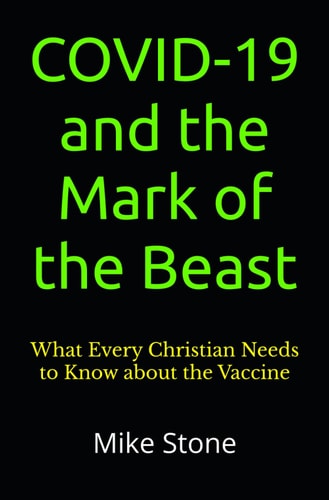 COVID-19 and the Mark of the Beast What Every Christian Needs to Know about the Trump Vaccine