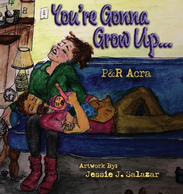 Youre Gonna Grow Up...