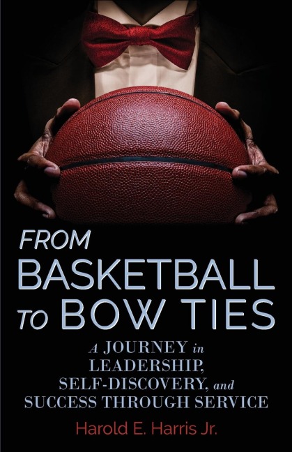 From Basketball to Bow Ties: A Journey in Leadership, Self-Discovery, and Success through Service