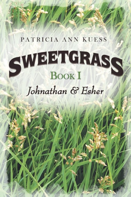 Sweetgrass: Book I: Johnathan &amp; Esher