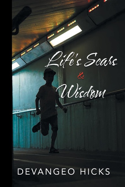 Lifes Scars and Wisdom