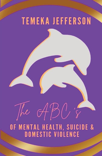 The ABCs of Mental Health, Suicide & Domestic Violence