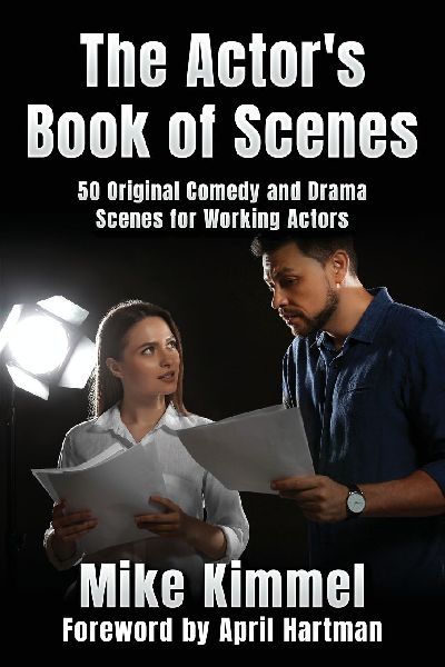 The Actors Book of Scenes: 50 Original Comedy and Drama Scenes for Working Actors