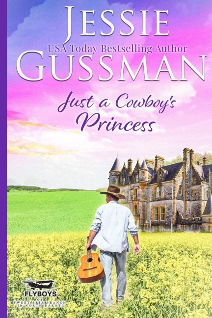 Just a Cowboys Princess (Sweet Western Christian Romance Book 8) (Flyboys of Sweet Briar Ranch in North Dakota) Large Print Edition