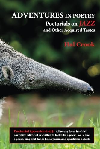 Adventures in Poetry Poetorials on JAZZ and Other Acquired Tastes