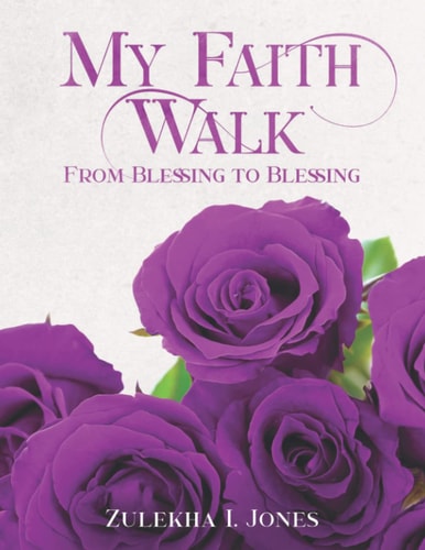 My Faith Walk From Blessing to Blessing