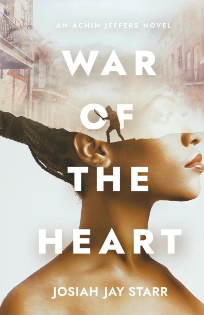 War Of The Heart: An Achim Jeffers Novel