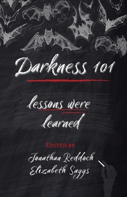 Darkness 101: Lessons Were Learned