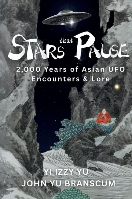 Stars That Pause: 2,000 Years of Asian UFO Encounters & Lore