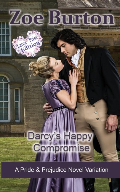 Darcys Happy Compromise Large Print Edition