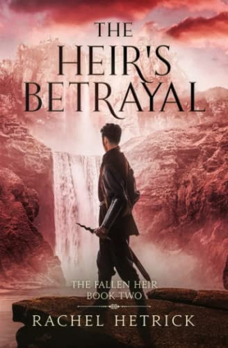 The Heir's Betrayal The Fallen Heir (Book Two)