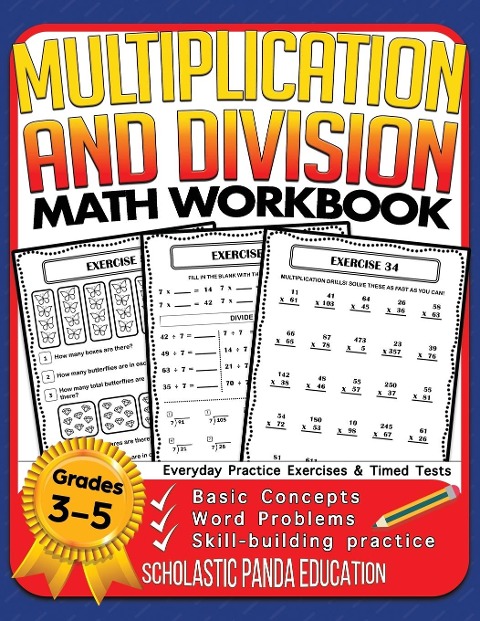 Multiplication and Division Math Workbook for 3rd 4th 5th Grades: Basic Concepts, Word Problems, Skill-Building Practice, Everyday Practice Exercises and Timed Tests