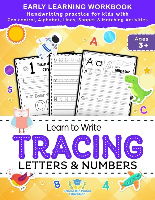 Learn to Write Tracing Letters & Numbers, Early Learning Workbook, Ages 3 4 5: Handwriting Practice Workbook for Kids with Pen Control, Alphabet, Lines, Shapes & Matching Activities
