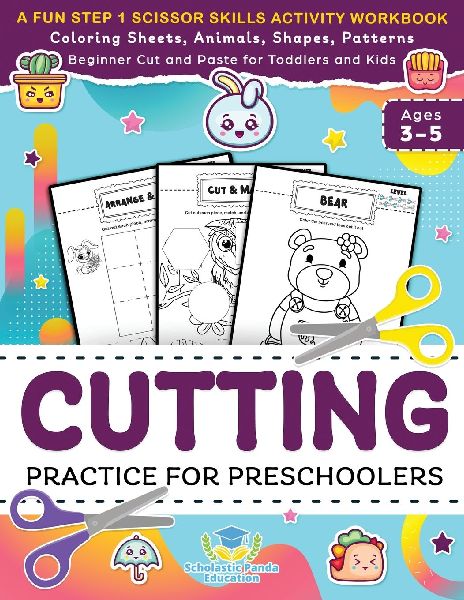 Cutting Practice for Preschoolers: A Fun Step 1 Scissor Skills Activity Workbook with Coloring Sheets, Animals, Shapes, Patterns, Beginner Cut and ... and Kids Ages 3-5 (Elementary Books for Kids)