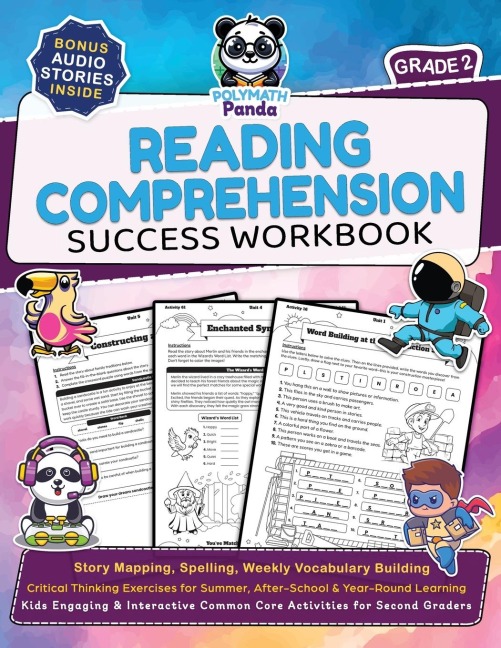 Reading Comprehension 2nd Grade Success Workbook: Story Mapping, Spelling, Weekly Vocabulary Building | Critical Thinking Exercises for Summer, After-School & Year-Round Learning | Kids Engaging & Interactive Common Core Activities for Second Graders