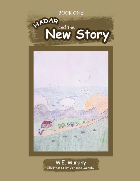 Hadar and The New Story: Book 1