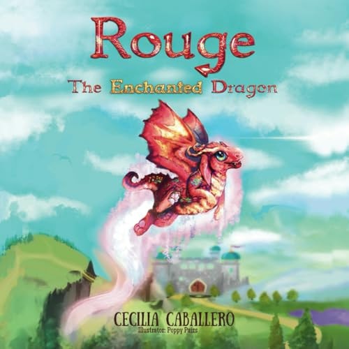Rouge The Enchanted Dragon Rouge Dragon Tales Book 1