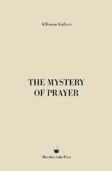 The Mystery of Prayer