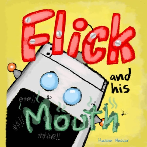 Flick and His Mouth