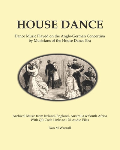 House Dance Dance Music Played on the Anglo-German Concertina by Musicians of the House Dance Era